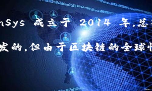 MetaMask 钱包并没有特定的国家归属，因为它是由一家跨国公司开发的，具体由 ConsenSys 这个区块链软件公司提供。ConsenSys 成立于 2014 年，总部位于美国纽约，专注于以太坊区块链的相关技术开发和应用。

MetaMask 是一款广泛使用的加密货币钱包和浏览器扩展，允许用户与去中心化应用（DApp）进行交互。尽管它是由美国的公司开发的，但由于区块链的全球性质，MetaMask 的用户遍布世界各地。用户可以使用 MetaMask 进行加密货币的存储、发送、接收以及与各种区块链应用的交互。

如果有其他关于 MetaMask 的问题，欢迎提出！