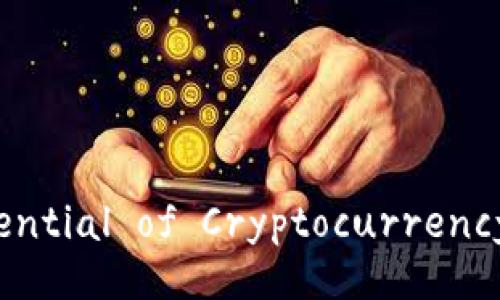 Unlocking the Hidden Potential of Cryptocurrency: A Comprehensive Guide